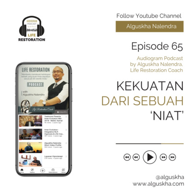 Ep #65: Kekuatan Dari Sebuah 'Niat' 