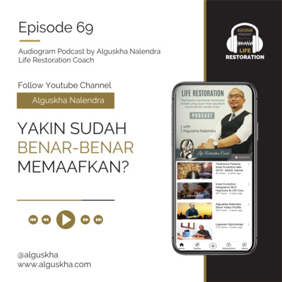 Ep #69: Yakin Sudah Benar-Benar Memaafkan?