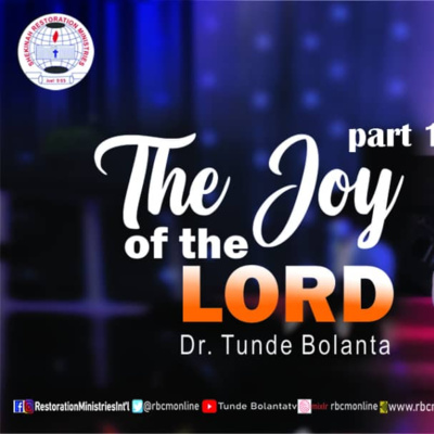The Joy of the Lord Part 1