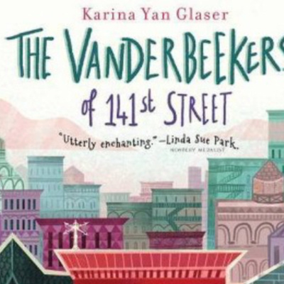 The Vanderbeekers of 141st Street (Feat. Nora and Malen)