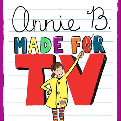 Annie B., Made For TV