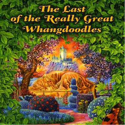 The Last of the Really Great Whangdoodles