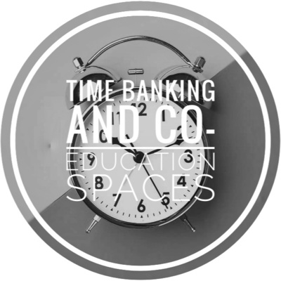 Episode 48 - Time banking & co-education spaces with Patrick Clerkin Episode 48 - Time banking & co-education spaces with Patrick Clerkin