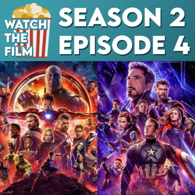 S2E4 - Avengers Infinity War / Avengers Endgame
