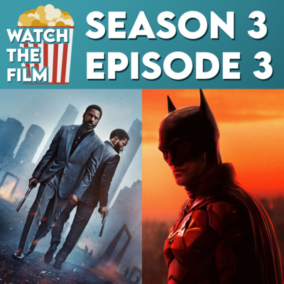 S3E3 - Tenet / The Batman