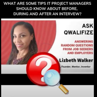 Ask Qwalifize | Project Manager Interview Tips | Episode 4 Part 1 | Ft. Gary Montoute, Orlando Health