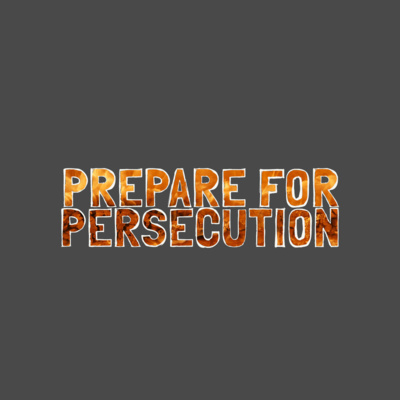'Prepare For Persecution' - Graham Rice - 19th February 2023 episode artwork