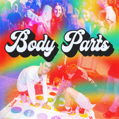 Body Parts // Teegan Hall, Isaac Tang, Sophie Wilson & Charlie Elms