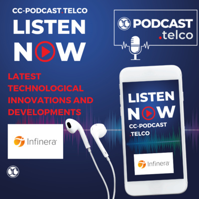 CC-Podcast.telco: Latest Technological Innovations & Developments