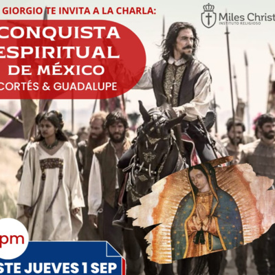 Crónica de un Imposible | Hernán Cortés | Conquista Espiritual de México | 71 episode artwork