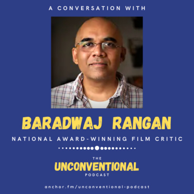 Episode #6: Baradwaj Rangan, Award-winning Film Critic