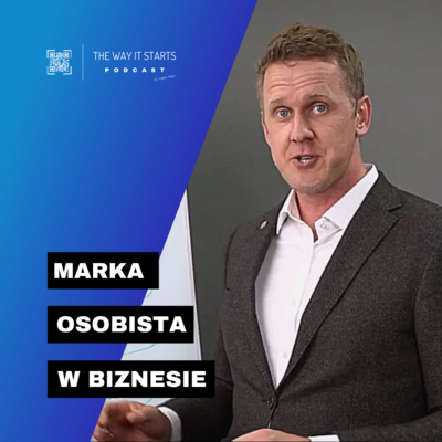 S01E08: Marka Osobista w biznesie (gość Mirek Burnejko)