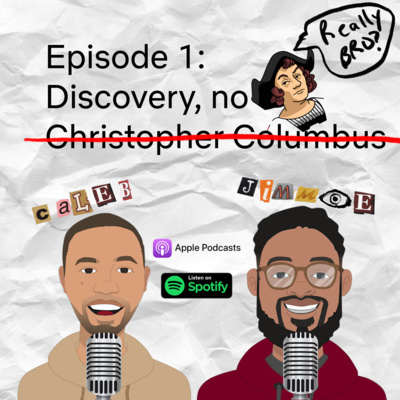 Discovery, no Christopher Columbus!