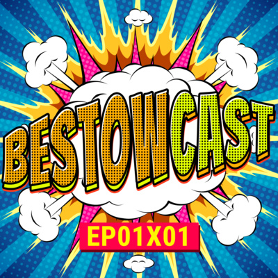 BestowCast