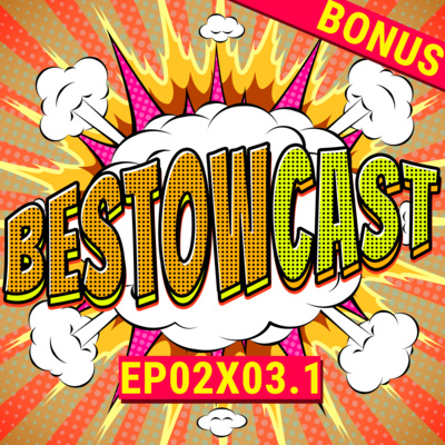 Remembering Neal Adams and George Perez | Bonus BestowCast 02x03.1 vodcast