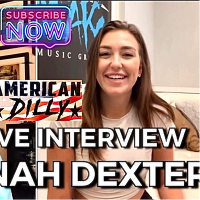 SAVANNAH DEXTER Interview With American Dilly