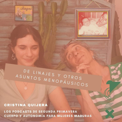 SEGUNDA PRIMAVERA, CUERPO Y AUTONOMÍA PARA UNA MENOPAUSIA REBELDE, UN PROYECTO DE CRISTINA QUIJERA