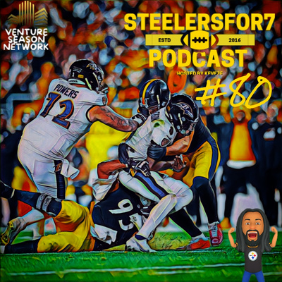 STEELERS FOR 7 PODCAST