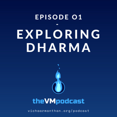 EP01 - EXPLORING DHARMA with Dr Sachin Nandha - The Vichaar Manthan Podcast