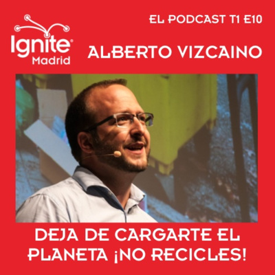 Alberto Vizcaino - Deja de cargarte el planeta ¡no recicles!