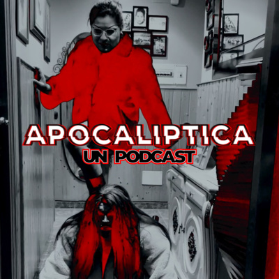 APOCALIPTICA, un podcast
