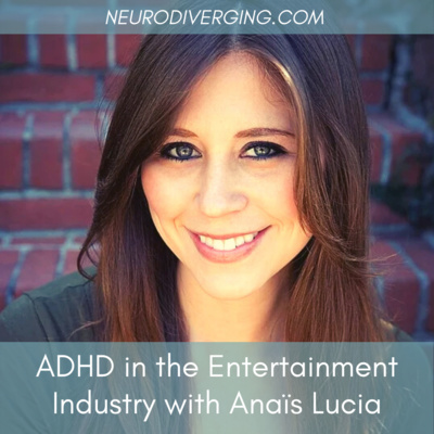 ADHD and the Creative with Anaïs Lucia