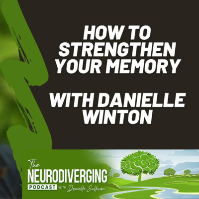 How to Strengthen Your Memory with Danielle Winton