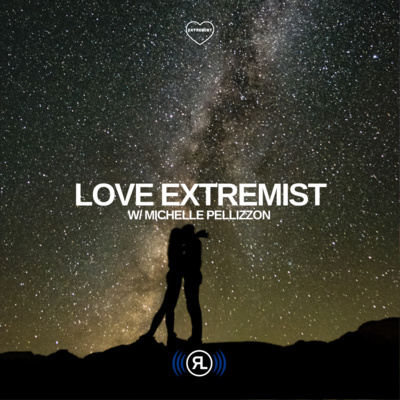 Love Extremist: Michelle Pellizzon episode artwork