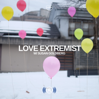 Love Extremist: Susan Goldberg episode artwork