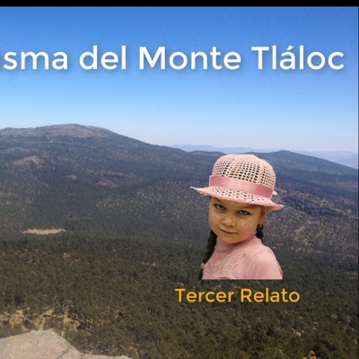 Misterio: La niña fantasma del monte Tláloc - relato 3 episode artwork