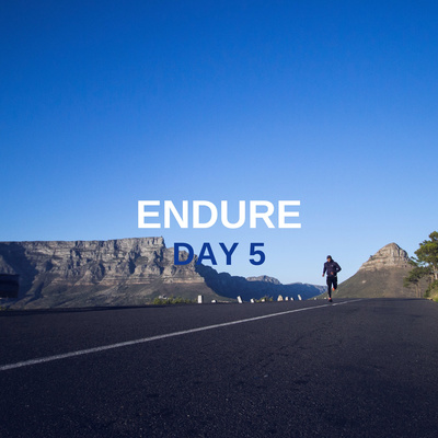 Day 5 90 DAY PRAYER CHALLENGE: ENDURE