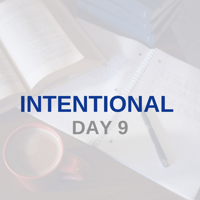 Day 9 90 DAY PRAYER CHALLENGE: Intentional