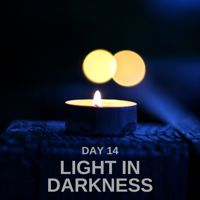 DAY 14 90 DAY PRAYER CHALLENGE: Light In Darkness