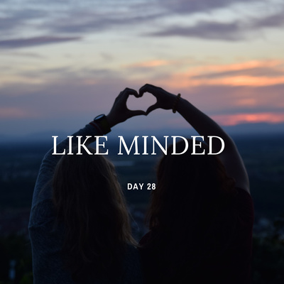 DAY 28 90 DAY PRAYER CHALLENGE: LIKE MINDED