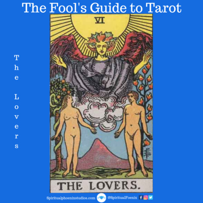 The Fools Guide to Tarot | How to read Tarot | The Lovers and the 6s