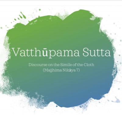 ANGER - Vatthupama Sutta (MN7)