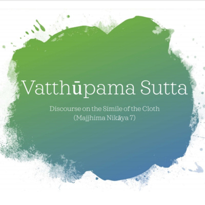 DISPARAGING - Vatthupama Sutta (MN7) episode artwork