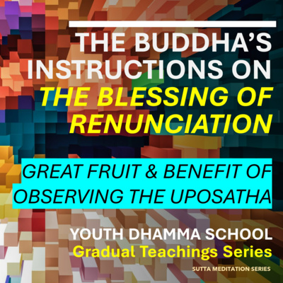 6.1 THE GREAT FRUIT AND BENEFIT OF OBSERVING THE UPOSATHA (YOUTH DHAMMA SESSION) episode artwork