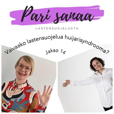 Vaivaako lastensuojelua huijarisyndrooma?