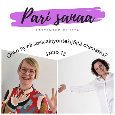 Onko hyviä sosiaalityöntekijöitä olemassa?