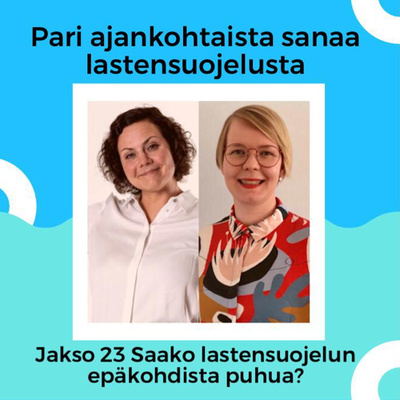 Saako lastensuojelun epäkohdista puhua?