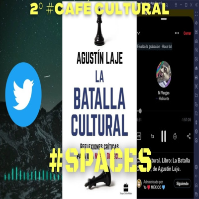 74: 📚 2° Café Cultural. Libro La Batalla Cultural, de Agustín Laje episode artwork