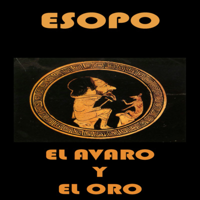 📚 #ESOPO | El avaro y el oro episode artwork