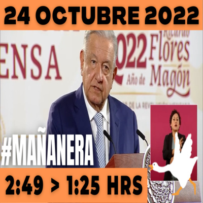 💩🐣 Conferencia de prensa matutina Lunes 24 de Octubre 2022 | El gansito veloz | De 2:49 a 1:25. episode artwork