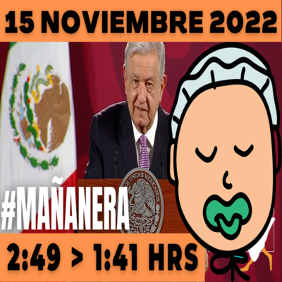 💩🐣👶 #AMLITO Mañanera Martes 15 de Noviembre de Noviembre 2022 | El gansito veloz | De 2:49 a 1:41. episode artwork