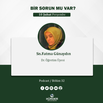 SN.FATMA GÜNAYDIN - İNSANLIĞIN SINIR NOKTALARI episode artwork