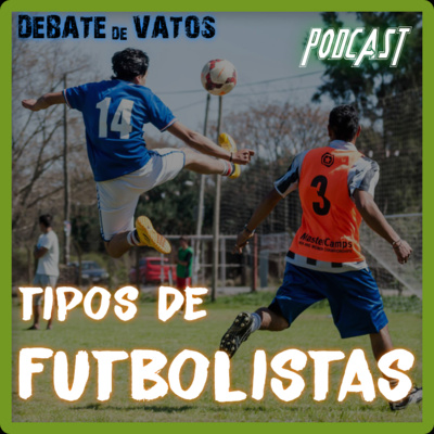 DEBATE de VATOS