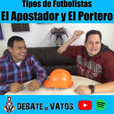DEBATE de VATOS