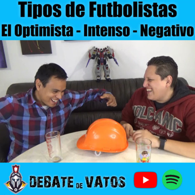 DEBATE de VATOS