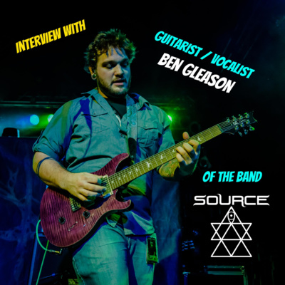 Interview with Ben Gleason of the band Source